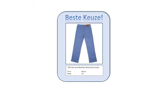 70% van onze klanten kiest deze blauwe broek maat 38!